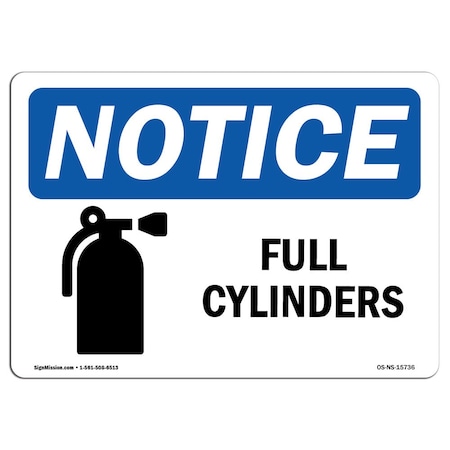 Signmission Safety Sign, OSHA Notice, 7" Height, 10" Width, NOTICE Full Cylinders Sign, Landscape OS-NS-D-710-L-15736